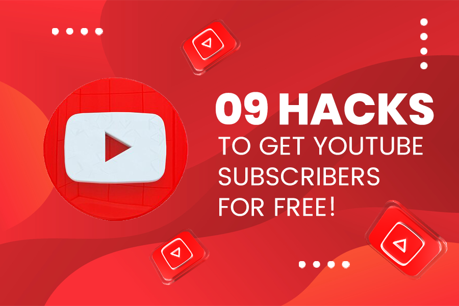 09 Hacks to Get YouTube Subscribers For FREE! 